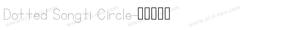 Dotted Songti Circle字体转换